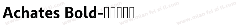Achates Bold字体转换